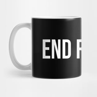 END RACISM Mug